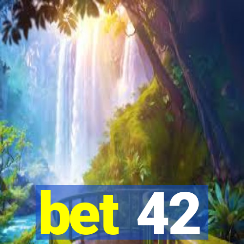 bet 42